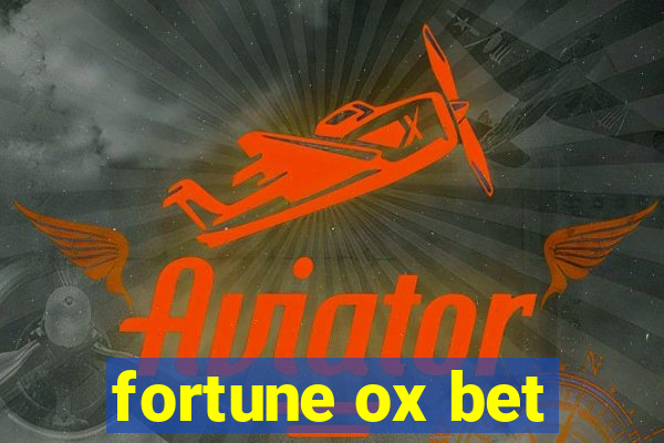 fortune ox bet